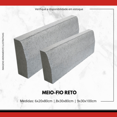 Meio-Fio Reto de Concreto Pré-Moldado – 6x20x80 | 8x30x80 | 9x30x100